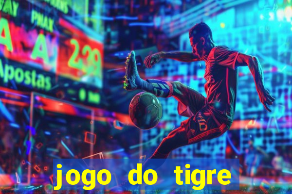 jogo do tigre deposito minimo 1 real